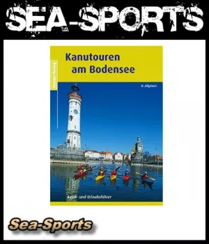 Grabner Kanuwandern am Bodensee Kajak und Urlaubsführer ISBN 3-89961-005-9